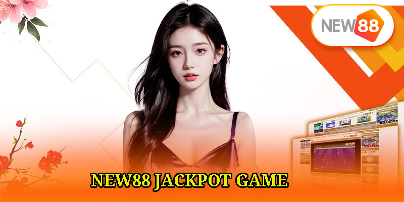 New88 Jackpot Game